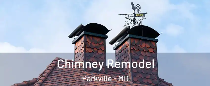  Chimney Remodel Parkville - MD