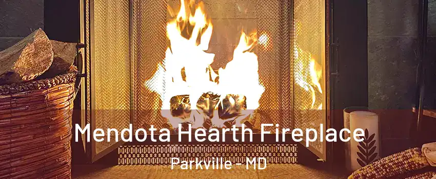  Mendota Hearth Fireplace Parkville - MD